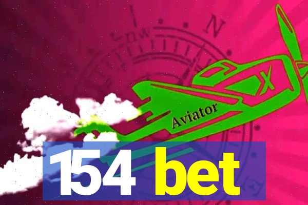 154 bet