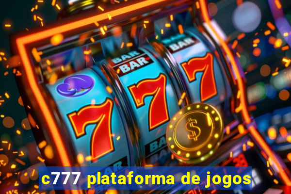 c777 plataforma de jogos