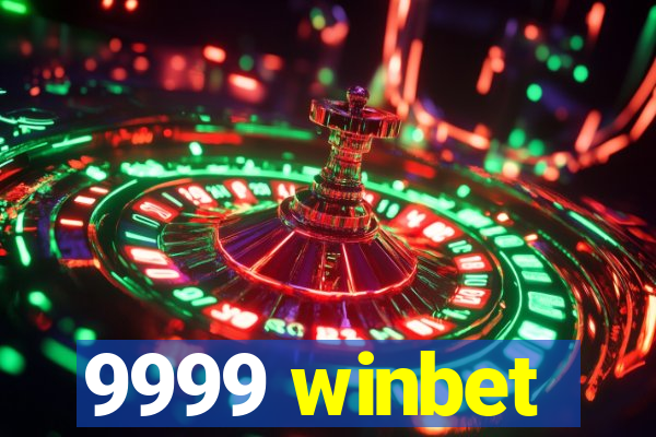 9999 winbet