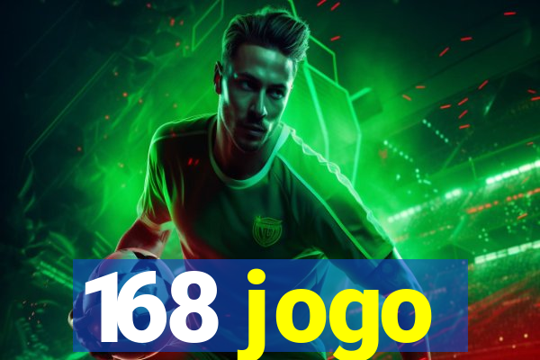 168 jogo