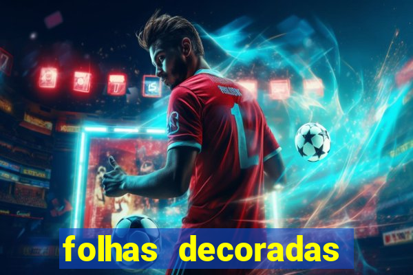 folhas decoradas para imprimir