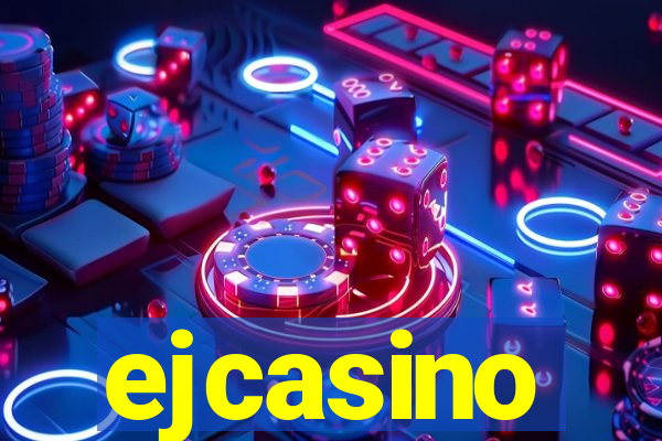 ejcasino