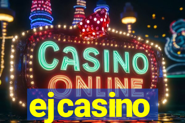 ejcasino