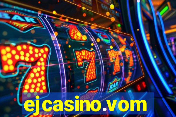 ejcasino.vom