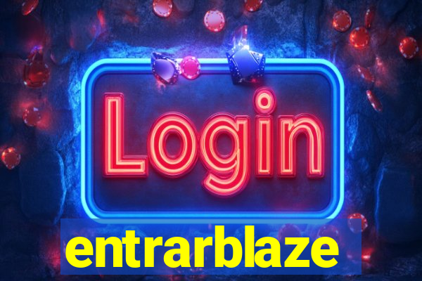 entrarblaze