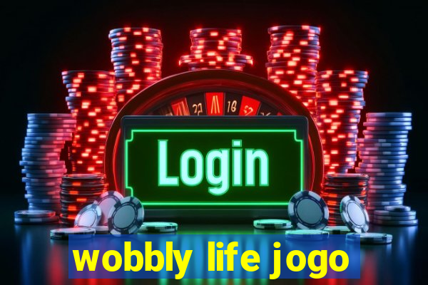 wobbly life jogo