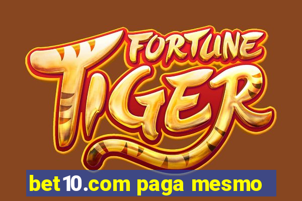 bet10.com paga mesmo