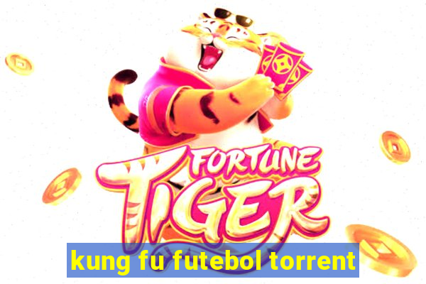 kung fu futebol torrent