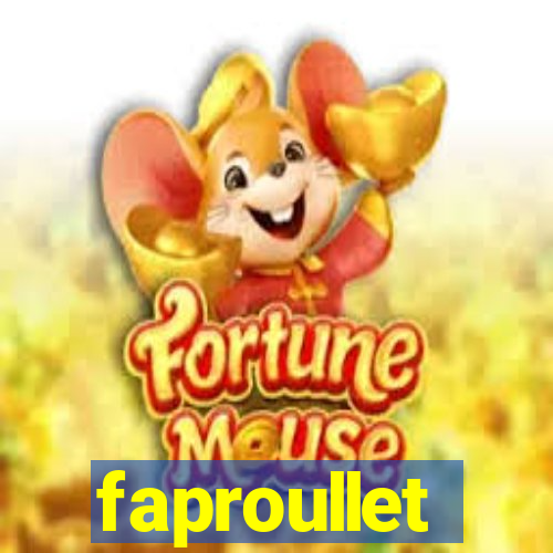 faproullet