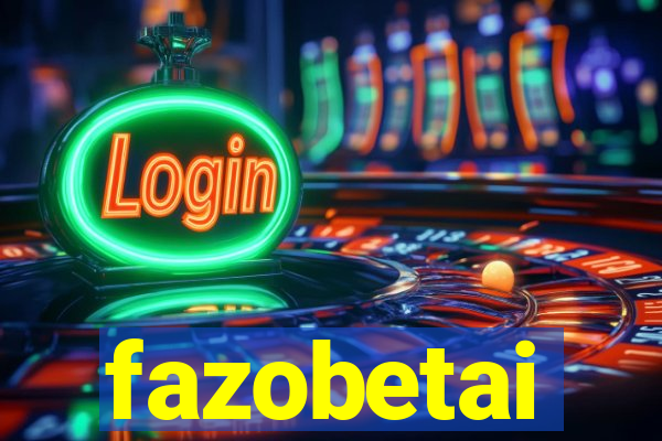 fazobetai