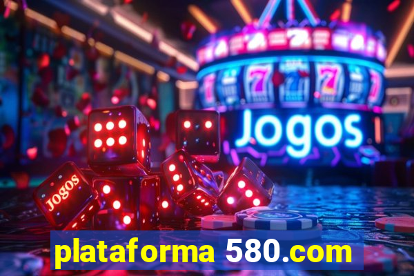 plataforma 580.com