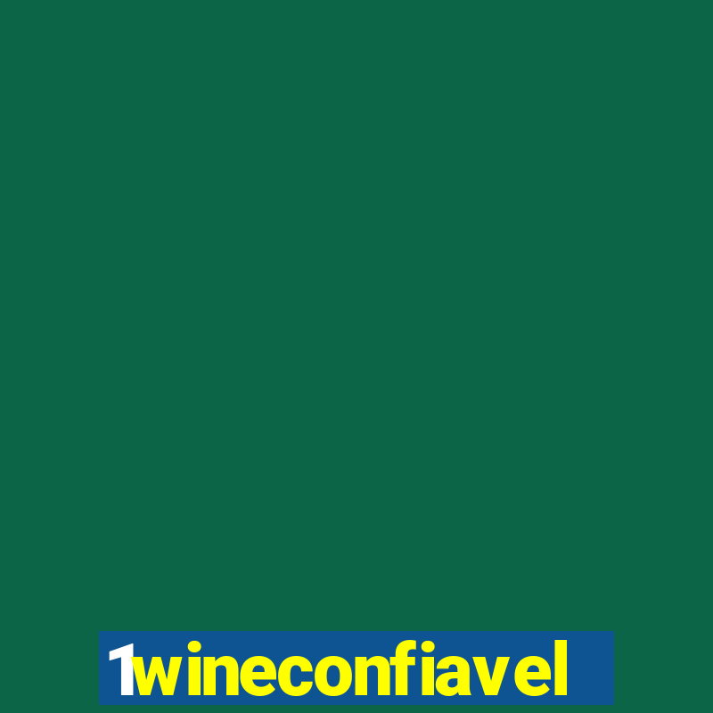 1wineconfiavel