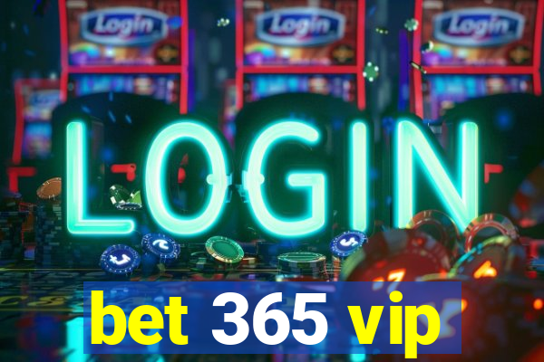 bet 365 vip