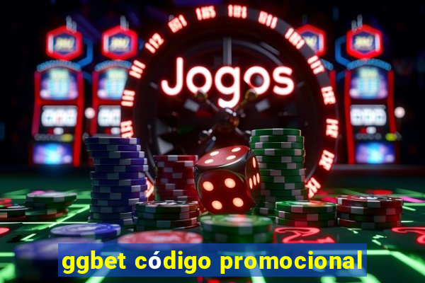 ggbet código promocional