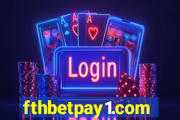 fthbetpay1.com