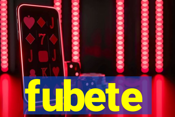 fubete