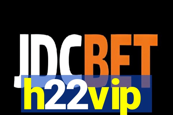 h22vip