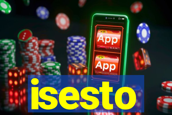 isesto