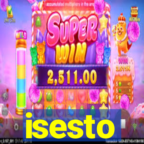 isesto