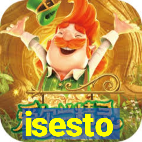 isesto