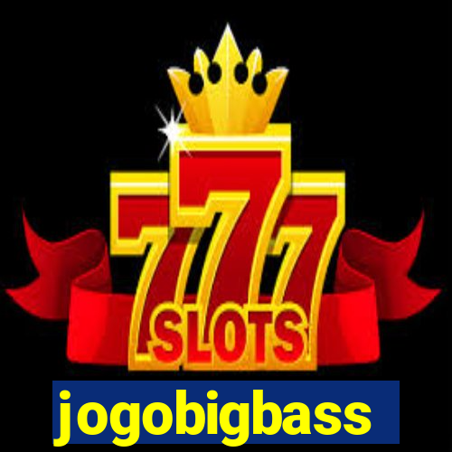 jogobigbass