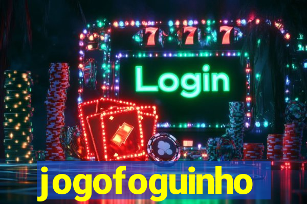 jogofoguinho