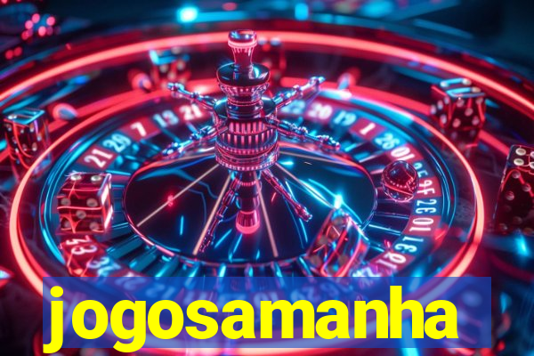 jogosamanha