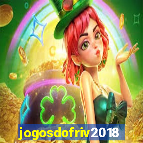 jogosdofriv2018