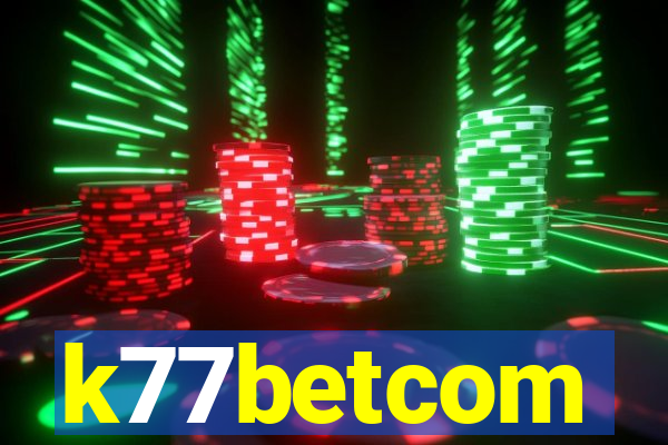 k77betcom