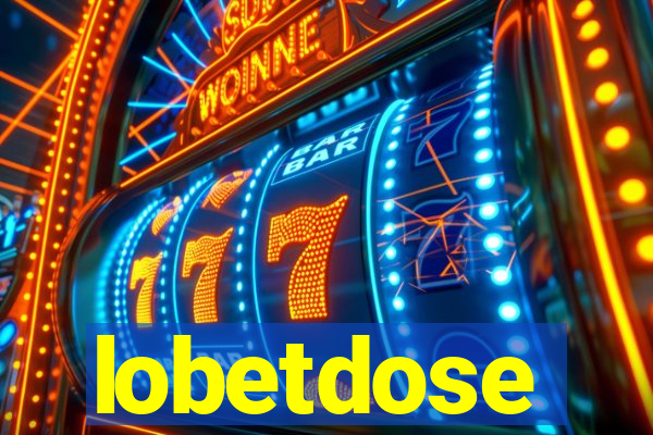 lobetdose