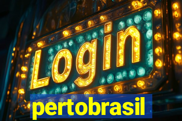 pertobrasil