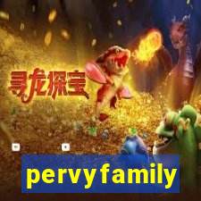 pervyfamily