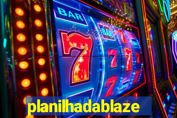 planilhadablaze