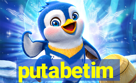 putabetim