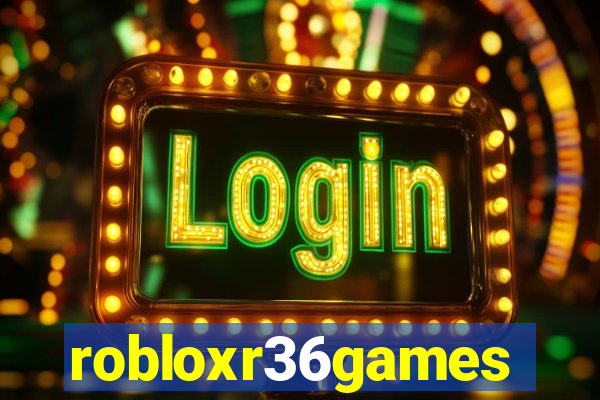 robloxr36games