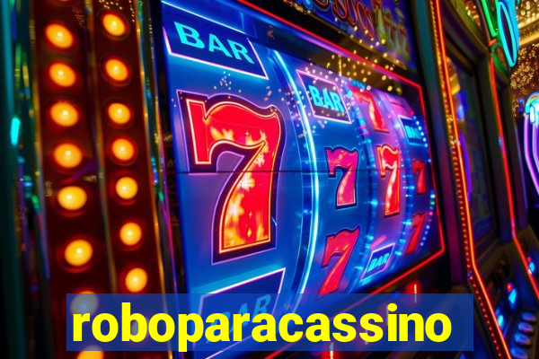 roboparacassino