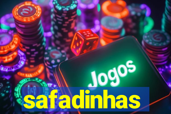 safadinhas