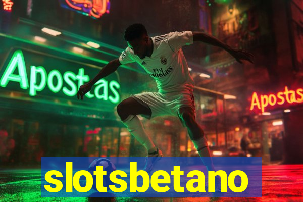 slotsbetano