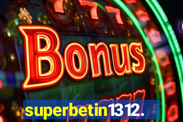 superbetin1312.com