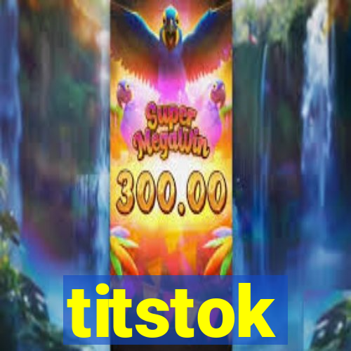 titstok