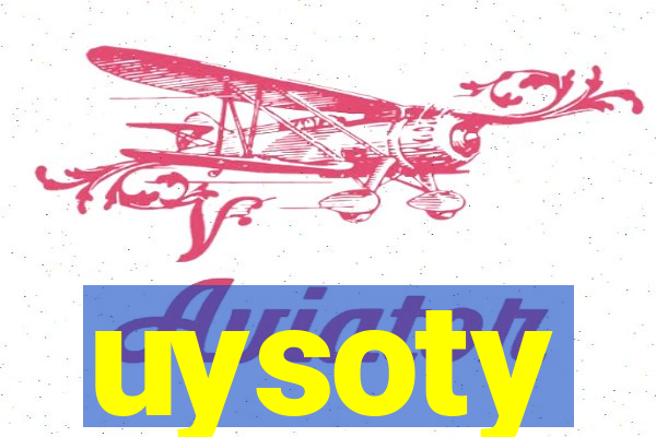 uysoty