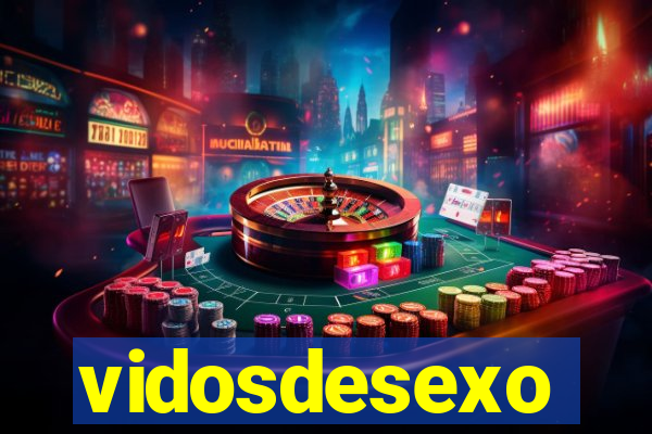 vidosdesexo