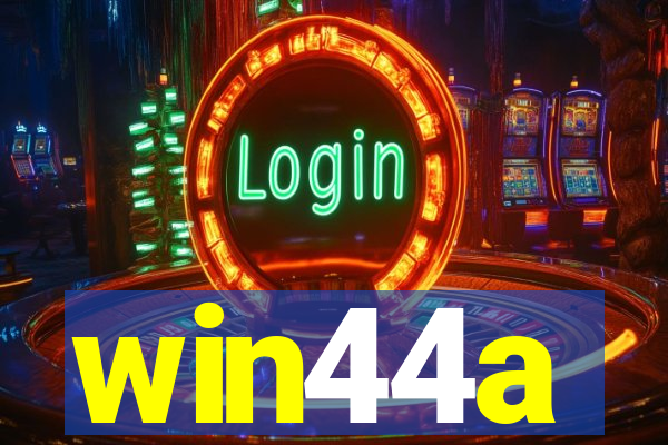 win44a