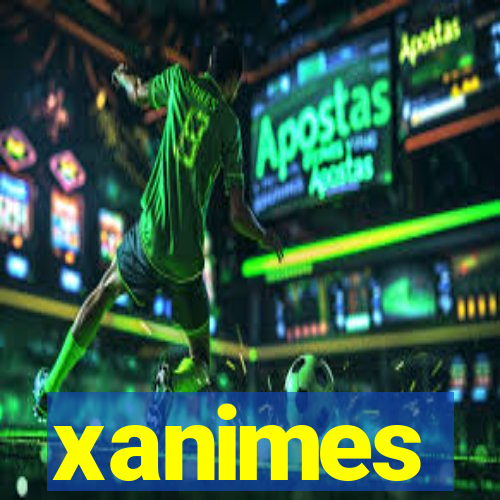 xanimes