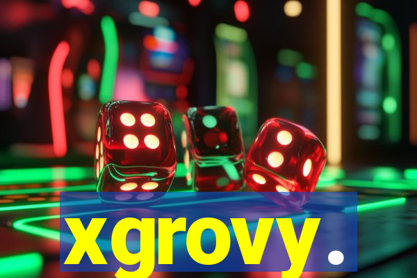 xgrovy.