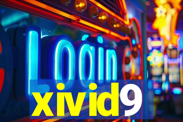 xivid9