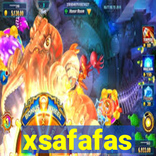 xsafafas