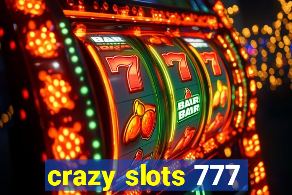 crazy slots 777