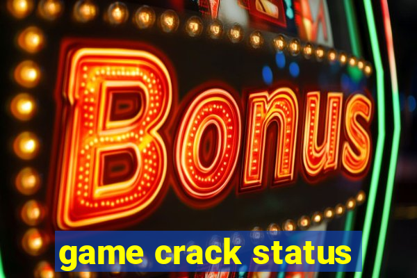 game crack status