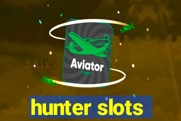 hunter slots